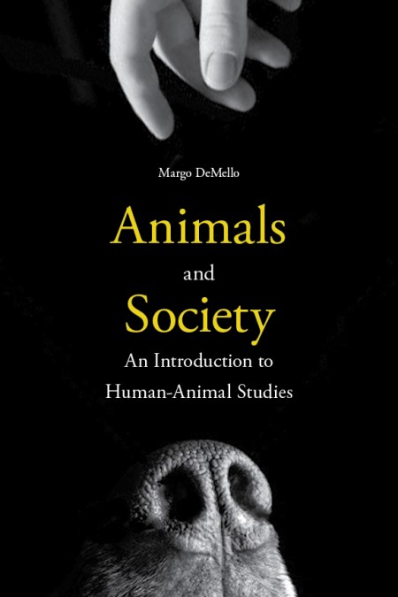 Margo DeMello - Animals and Society